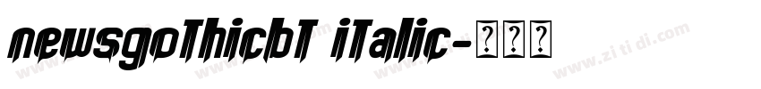 newsgothicbt italic字体转换